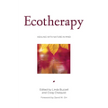 Ecotherapy: Healing with Nature in Mind - Paperback