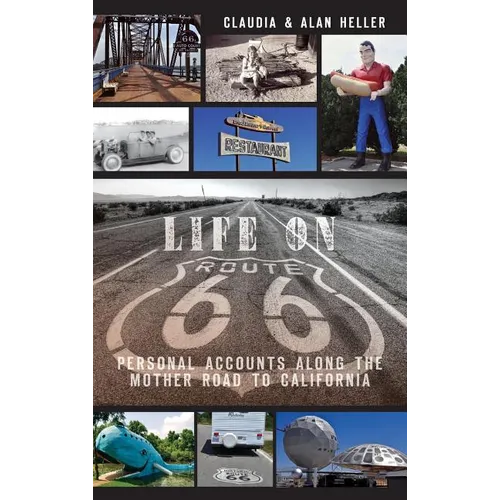 Life on Route 66: Personal Accounts Along the Mother Road to California