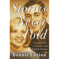 Stories Never Told: A Country Girl, A City Boy, and Death in Vietnam