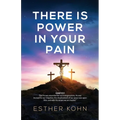 There Is Power In Your Pain - Paperback