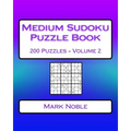 Medium Sudoku Puzzle Book Volume 2: Medium Sudoku Puzzles For Intermediate Players - Paperback