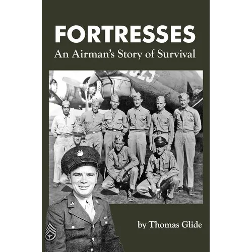 Fortresses: An Airman's Story of Survival