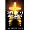 Developing a Singled Mind - Paperback