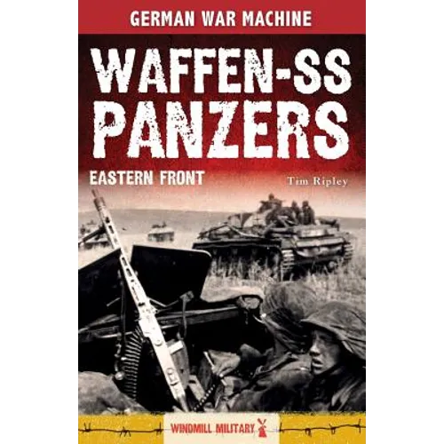 Waffen-SS Panzers: Eastern Front