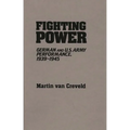 Fighting Power: German and U.S. Army Performance, 1939-1945 - Paperback