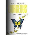 Life of The Gorgeous Butterfly - Paperback