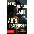 Mental Health and Arts Leadership - Paperback
