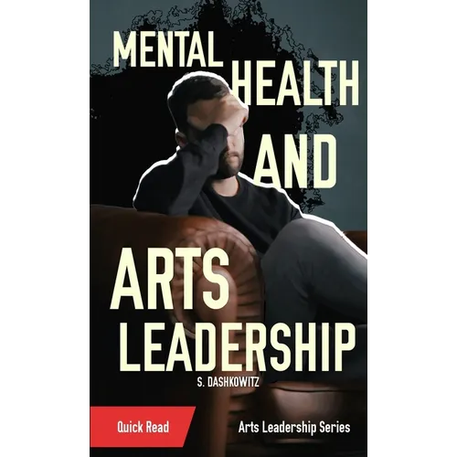 Mental Health and Arts Leadership - Paperback