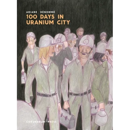 100 Days in Uranium City - Paperback
