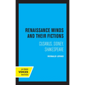 Renaissance Minds and Their Fictions: Cusanus, Sidney, Shakespeare - Hardcover