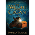 The Weight of the Crown - Paperback