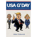 USA G'Day: An Aussie take on the American Dream in a blockbuster election cycle