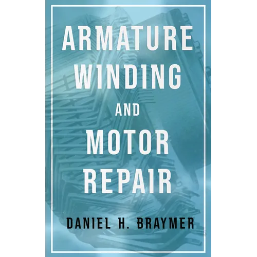 Armature Winding and Motor Repair - Paperback