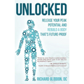 Unlocked: Release Your Peak Potential and Rebuild a Body that's Future-Proof - Paperback