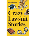 Crazy Lawsuit Stories - Paperback