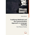 Traditional Methods and the Communicative Approach in Language Teaching - Paperback