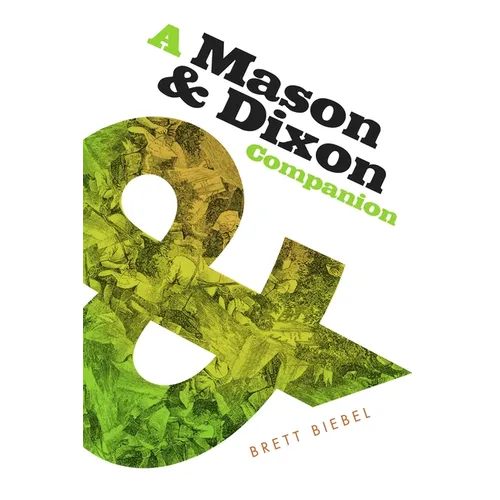 Mason & Dixon Companion - Paperback