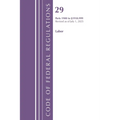 Code of Federal Regulations, TITLE 29 LABOR OSHA 1900-1910.999, Revised as of July 1, 2025
