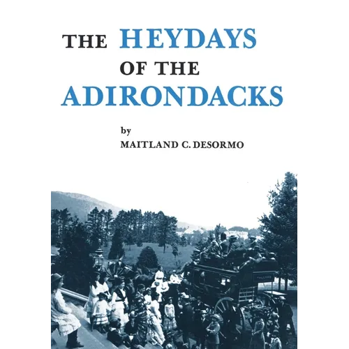 Heydays of the Adirondacks