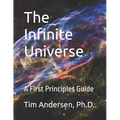 The Infinite Universe: A First Principles Guide - Paperback