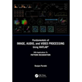 Fundamentals of Image, Audio, and Video Processing Using Matlab(r): With Applications to Pattern Recognition - Paperback