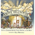Above the Clouds: What Really Happens in Heaven During a Thunderstorm - Hardcover