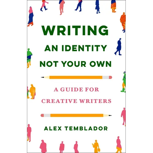 Writing an Identity Not Your Own: A Guide for Creative Writers - Paperback
