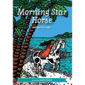 Morning Star Horse - Hardcover