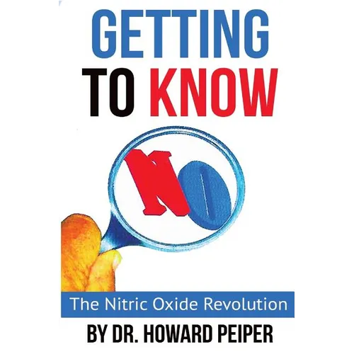 Getting to Know No: The Nitric Oxide Revolution - Paperback