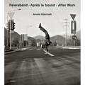 Arnold Odermatt: After Work - Hardcover