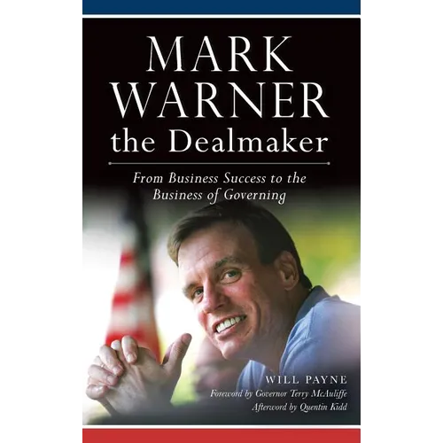 Mark Warner the Dealmaker: From Business Success to the Business of Governing