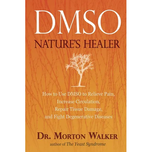 Dmso: Nature's Healer - Paperback