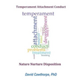 Temperament, Attachment, and Conduct: Nature, Nurture, and Disposition - Paperback