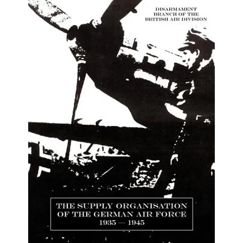Supply Organisation of the German Air Force 1939-1945