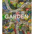 Garden: Exploring the Horticultural World - Hardcover