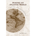 Making an Atlantic World: Circles, Paths, and Stories from the Colonial South