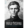 Pavlo Tychyna: The Complete Early Poetry Collections - Paperback
