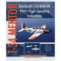 Beechcraft T-34 Mentor Pilot's Flight Operating Instructions - Paperback