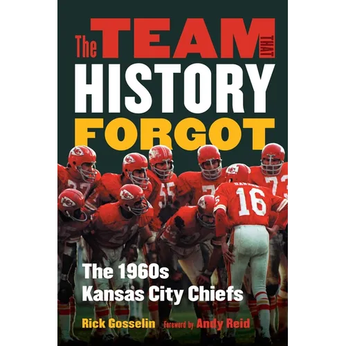 The Team That History Forgot: The 1960s Kansas City Chiefs
