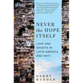 Never the Hope Itself - Paperback