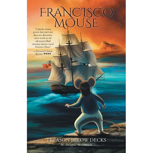 Francisco Mouse: Treason Below Decks - Paperback