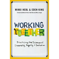 Working Together: Practicing the Science of Diversity, Equity, and Inclusion - Hardcover
