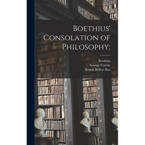 Boethius' Consolation of Philosophy;