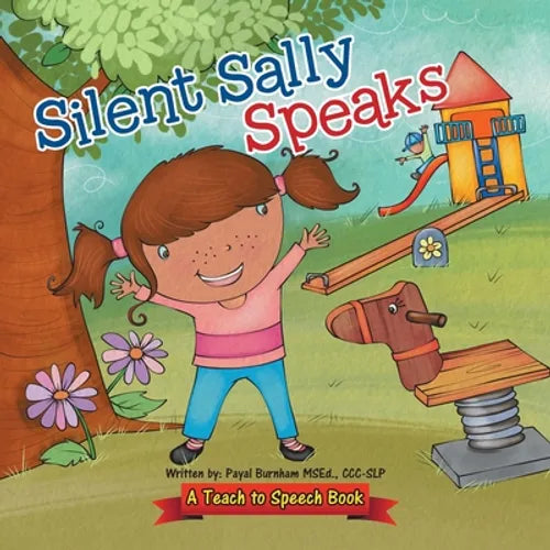 Silent Sally Speaks: A Teach to Speech Book - Paperback