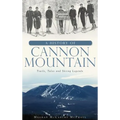 A History of Cannon Mountain: Trails, Tales, and Ski Legends