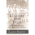 Legends and Tales: Anecdotal Histories of St. Augustine, Florida
