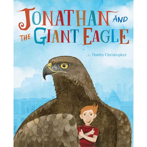 Jonathan and the Giant Eagle - Hardcover