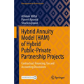 Hybrid Annuity Model (Ham) of Hybrid Public-Private Partnership Projects: Contractual, Financing, Tax and Accounting Discussions