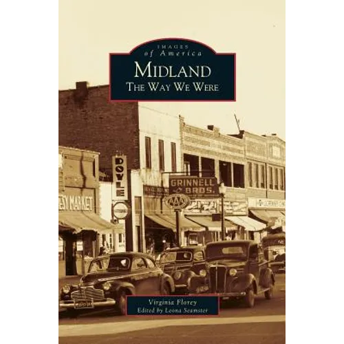 Midland: The Way We Were - Hardcover