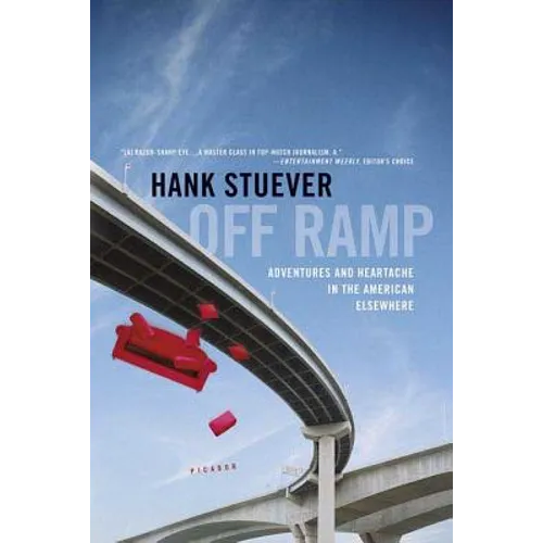 Off Ramp: Adventures and Heartache in the American Elsewhere - Paperback